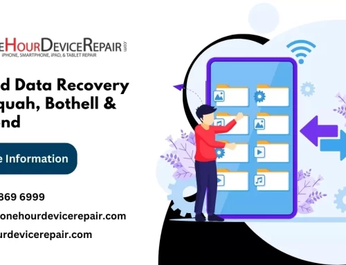 Android Data Recovery Services in Bothell, Redmond, and Issaquah