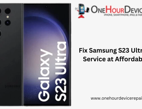 Fix Samsung S23 Ultra Repair Service at Affordable Rate 