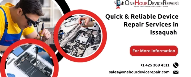 Quick and Reliable Device Repair Services in Issaquah