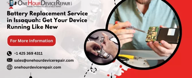 Battery Replacement Service in Issaquah: Get Your Device Running Like New