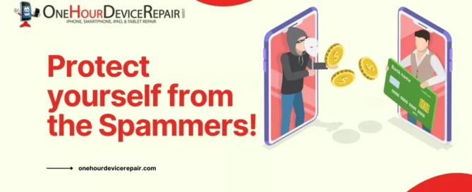 Protect Yourself from spam text messages & Spammers Spammers Alert by One Hour Device Repair