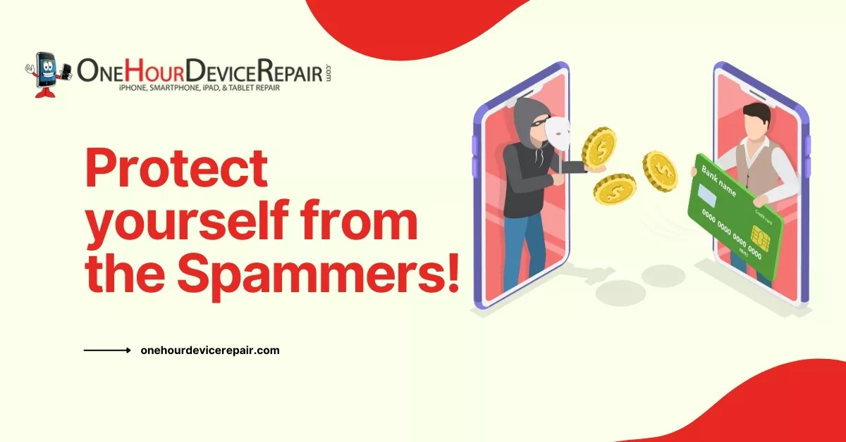 Spammers Alert Protect Yourself from spam text messages & Spammers Spammers Alert by One Hour Device Repair