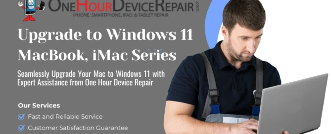 Upgrade to Windows 11 in MacBook, iMac Series: A Comprehensive Guide by One Hour Device Repair
