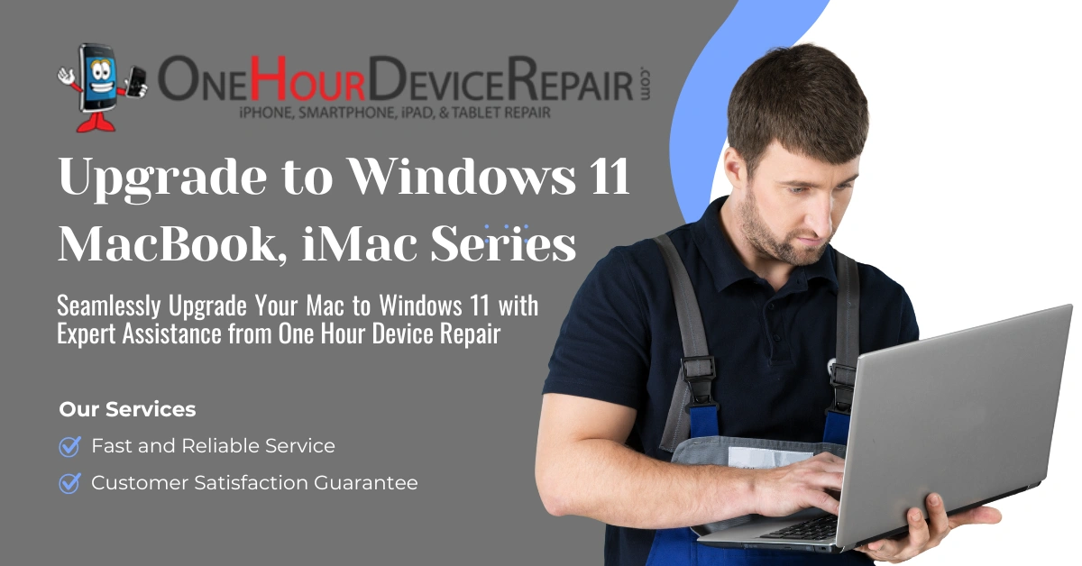 Upgrade to Windows 11 in MacBook iMac Series Upgrade to Windows 11 in MacBook, iMac Series: A Comprehensive Guide by One Hour Device Repair