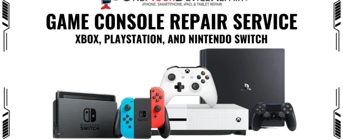 Game Console Repair Service: Xbox, PlayStation, and Nintendo Switch Your Comprehensive Guide One Hour Repair Device