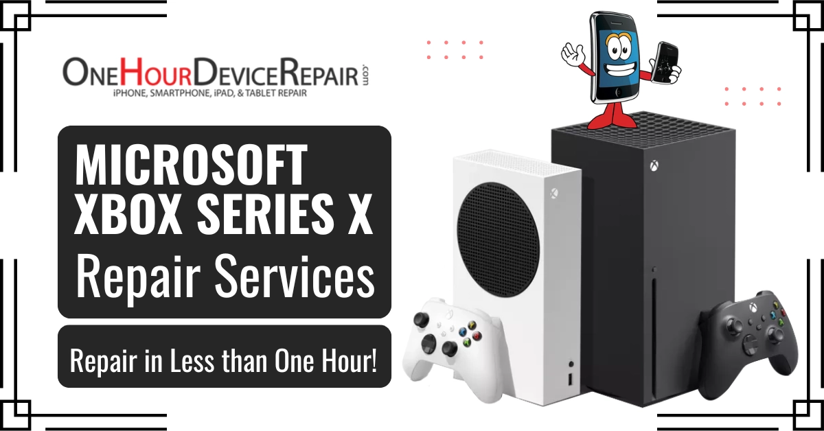 Microsoft XBox Series X Microsoft Xbox Series X Repair Services By One Hour Device Repair