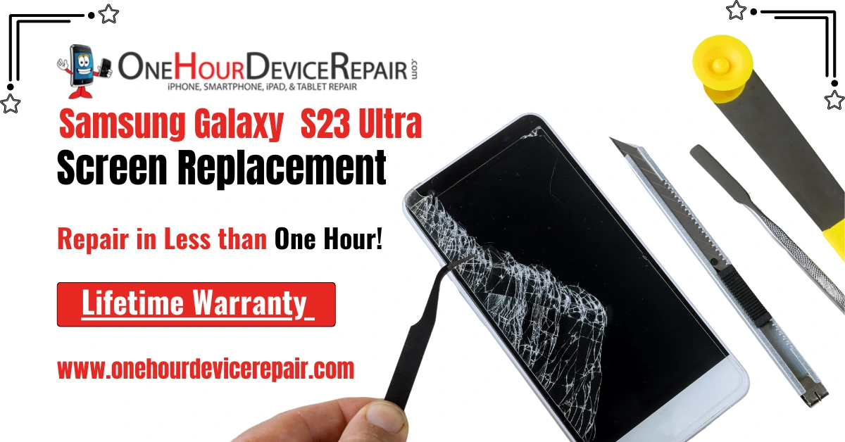 Samsung Galaxy S23 Ultra Screen Replacement Samsung Galaxy s23 ultra screen replacement by One Hour Device Repair