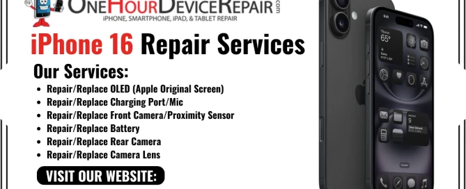 iPhone 16 Repair Services by One Hour Device Repair