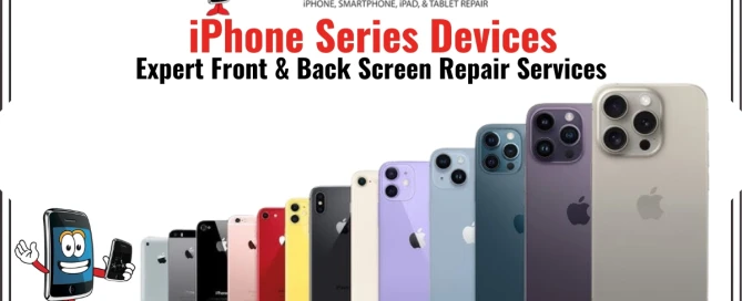 iPhone Series Devices with Expert Screen Repair Services By One Hour Device Repair
