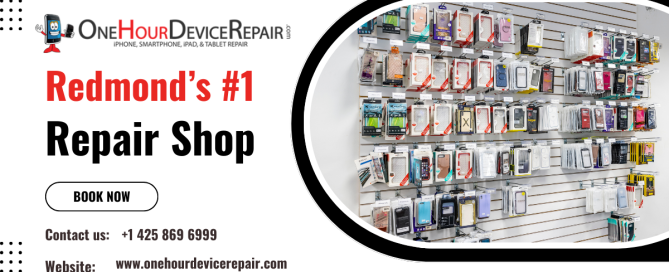 One Hour Device Repair is Redmonds 1 Repair Shop