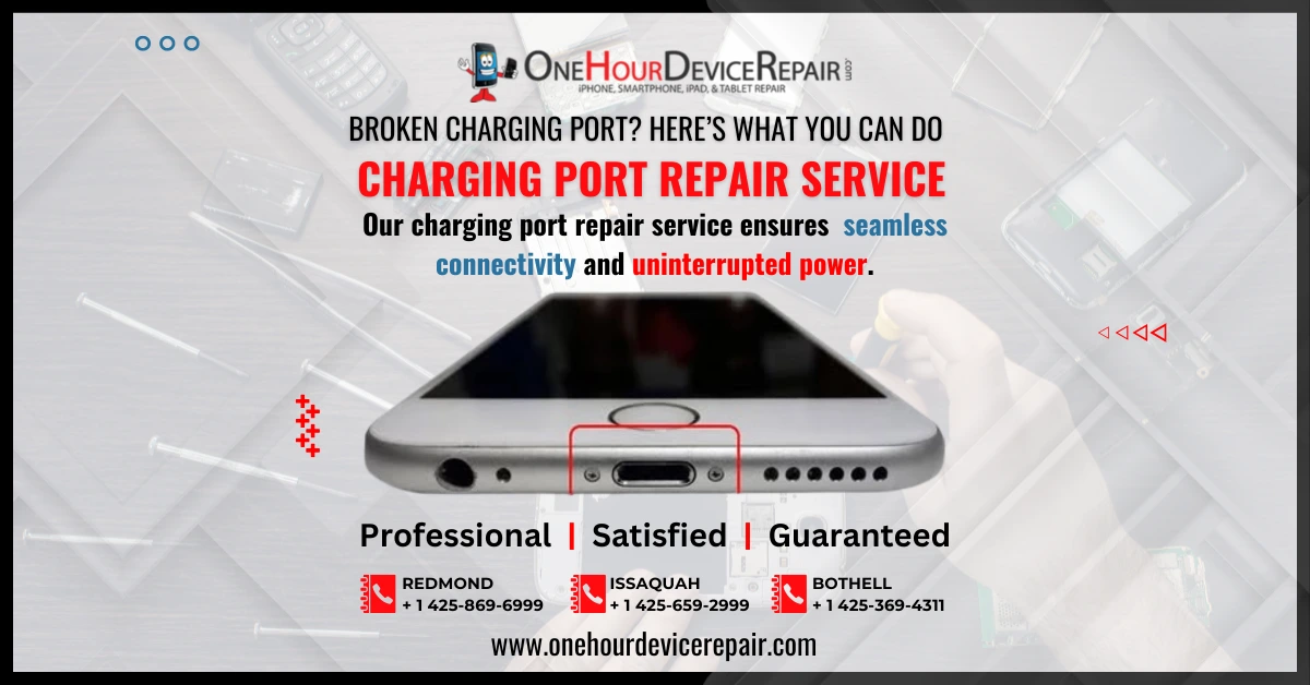 Charging port repair service Broken Charging Port Repair Service By One Hour Device Repair