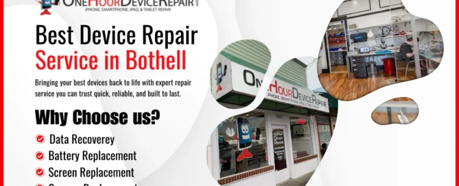 Device Repair in Bothell: The Best Shops for Phones, Tablets, and More by One Hour Device Repair
