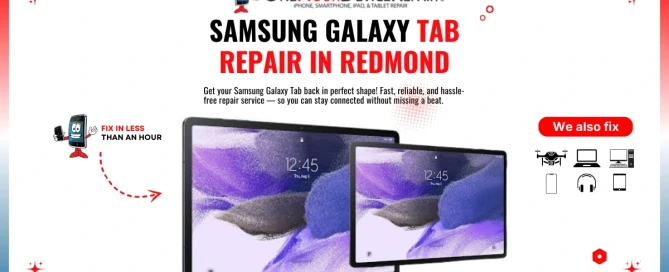 Samsung Galaxy Tab Repair in Redmond by One Hour Device Repair