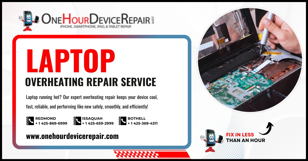 Laptop Getting Too Hot Laptop Getting Too Hot? Fast Cooling & Overheating Fixes in Redmond by One Hour Device Repair