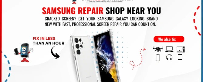 Samsung Repair Shop Near You for Fast Fixes by One Hour Device Repair