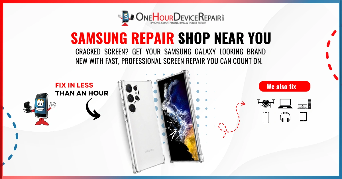 SAMSUNG Repair Shop Near You Samsung Repair Shop Near You for Fast Fixes by One Hour Device Repair