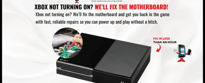 Xbox Not Turning On? Discover Fast & Reliable Motherboard Repair Near You by One HOur Device Repair