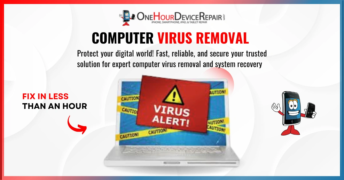 computer virus removal Computer Virus Service By One Hour Devicr Repair