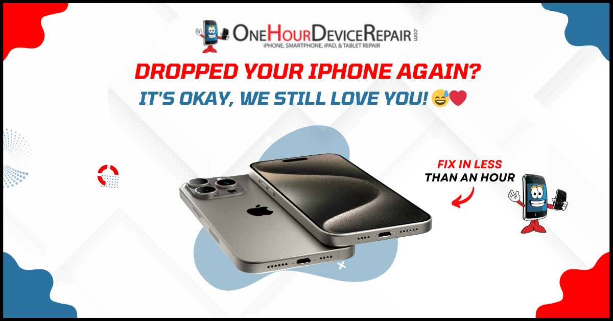 DROPPED YOUR IPHONE AGAIN Iphone Repair Service by One Hour Device Repair