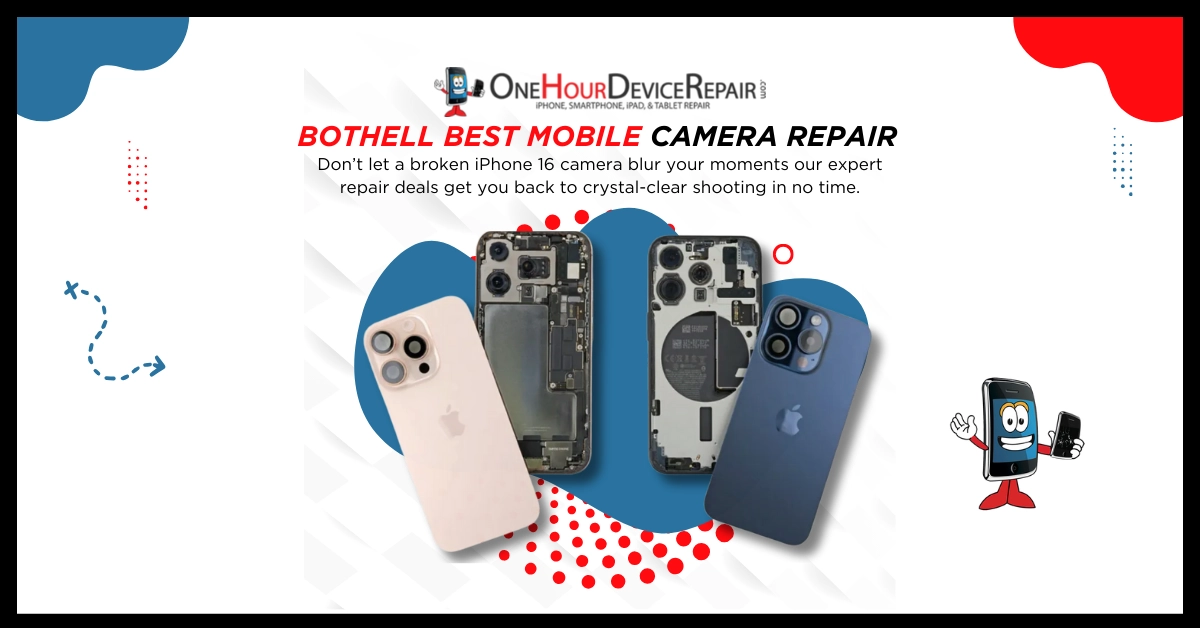 Bothell Best Mobile camera repair Bothell Best Mobile Camera Repair by One Hour Device Repair